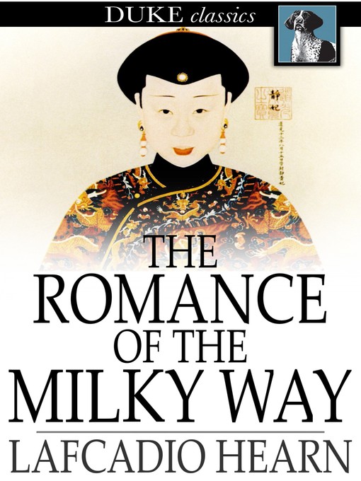Title details for The Romance of the Milky Way by Lafcadio Hearn - Available